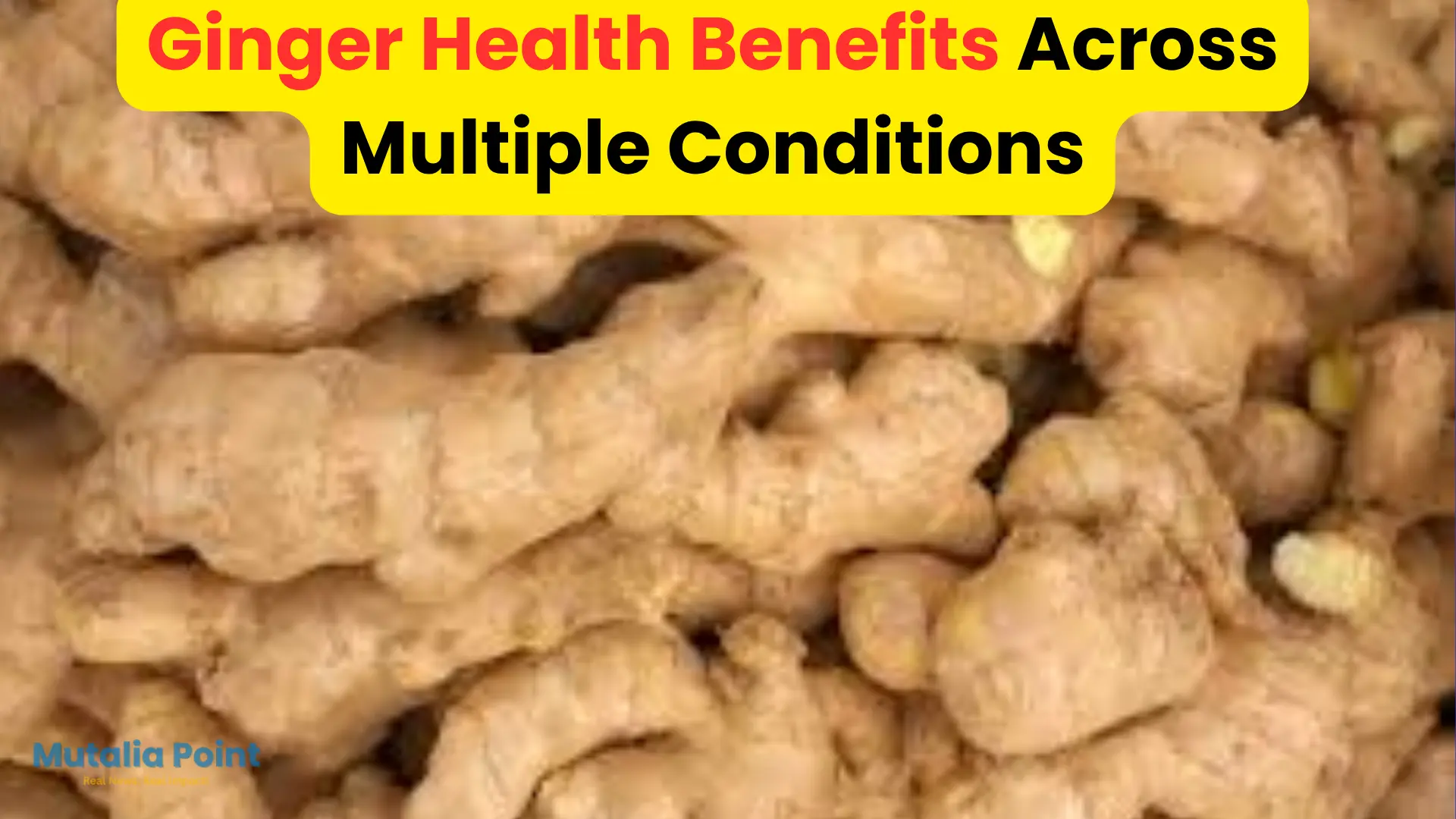 Ginger health benefits