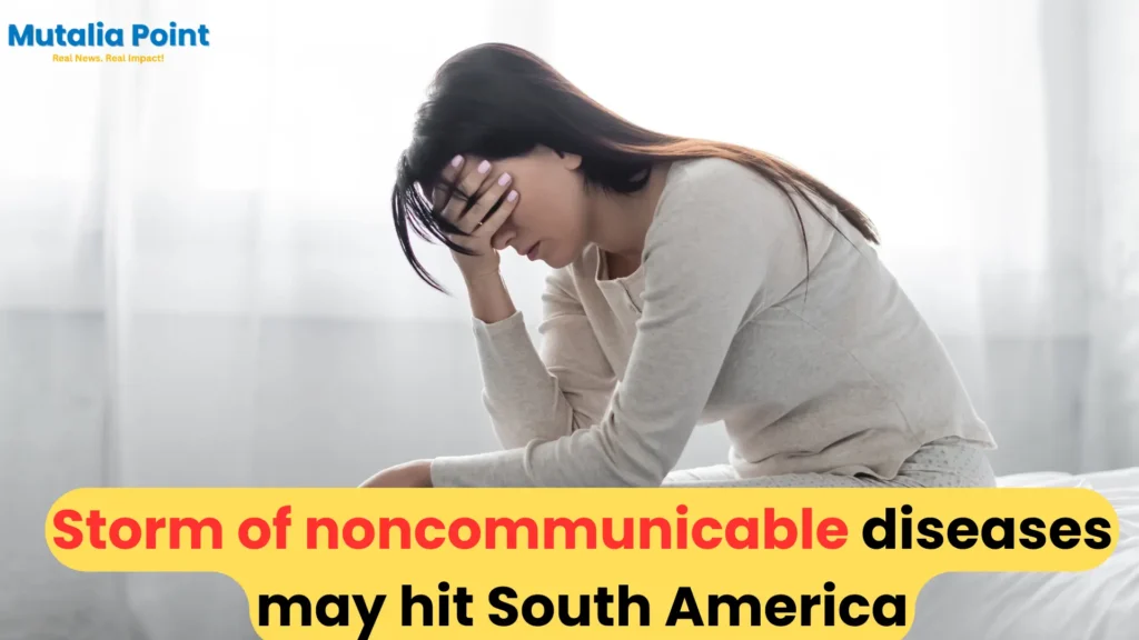 Storm of noncommunicable diseases may hit South America